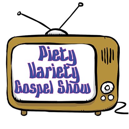 Picture of Piety Variety Gospel Show cover art.