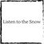 listen-to-the-snow