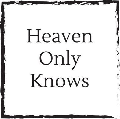 heaven-only-knows
