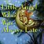 little-angelalways-late-pm