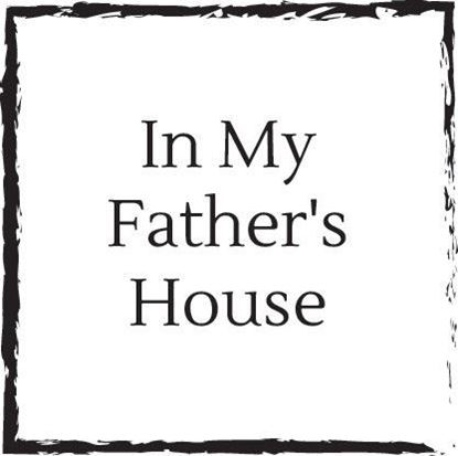 in-my-fathers-house