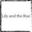 lily-and-the-rue