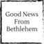 good-news-from-bethlehem