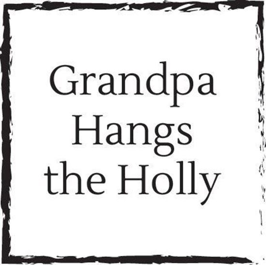 grandpa-hangs-the-holly