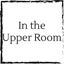 in-the-upper-room