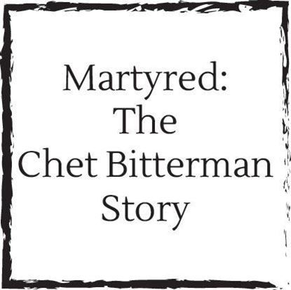 martyred-chet-bitterman-story