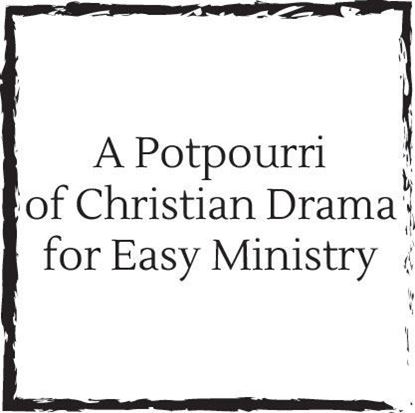 potpourri-of-christian-drama