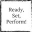 ready-set-perform