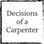 decisions-of-a-carpenter