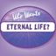 who-wants-eternal-life