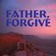 father-forgive
