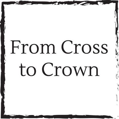 from-cross-to-crown